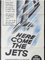 Here Come the Jets在线观看和下载
