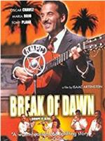 Break of Dawn在线观看和下载