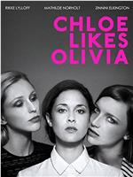 Chloe Likes Olivia在线观看和下载