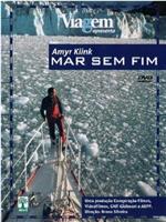 Amyr Klink - Mar Sem Fim在线观看和下载