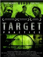 Target Practice在线观看和下载