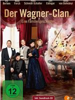 Der Clan. Die Geschichte der Familie Wagner在线观看和下载