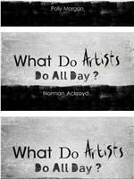 What Do Artists Do All Day? Season 1在线观看和下载