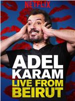 Adel Karam: Live from Beirut在线观看和下载