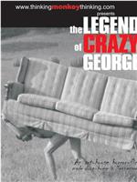 The Legend of Crazy George在线观看和下载