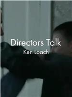 Directors Talk: Ken Loach在线观看和下载