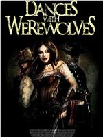 Dances with Werewolves在线观看和下载