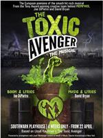 The Toxic Avenger: The Musical在线观看和下载