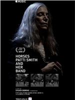 Horses: Patti Smith and Her Band在线观看和下载