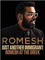 Just Another Immigrant: Romesh at the Greek在线观看和下载