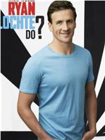 What Would Ryan Lochte Do? Season 1在线观看和下载