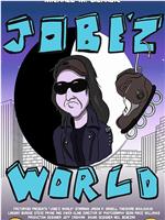 Jobe'z World在线观看和下载