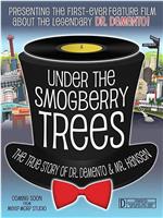 Under the Smogberry Trees在线观看和下载