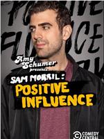 Amy Schumer Presents Sam Morril: Positive Influence在线观看和下载