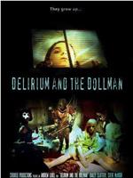 Delirium and the Dollman在线观看和下载