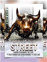 The Onyx of Wall Street在线观看和下载