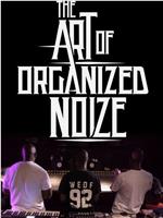 The Art of Organized Noize在线观看和下载