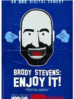 Brody Stevens: Enjoy It!在线观看和下载