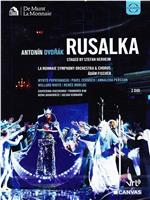 Antonín Dvorak: Rusalka在线观看和下载