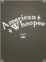 American Whoopee在线观看和下载