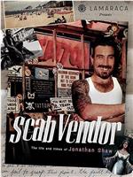 Scab Vendor: The Life and Times of Jonathan Shaw在线观看和下载