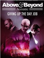 Above & Beyond: Giving Up the Day Job在线观看和下载