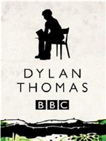 Dylan Thomas: A Poet's Guide在线观看和下载