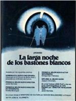 La larga noche de los bastones blancos在线观看和下载