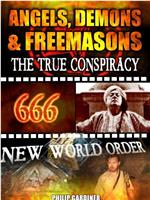 Angels, Demons and Freemasons: The True Conspiracy在线观看和下载