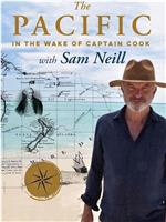 The Pacific: In the Wake of Captain Cook with Sam Neill在线观看和下载