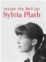 Sylvia Plath: Inside the Bell Jar在线观看和下载