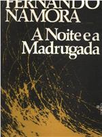 A Noite e a Madrugada在线观看和下载