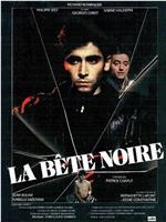 La bête noire在线观看和下载