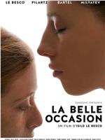 La belle occasion在线观看和下载