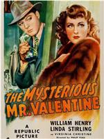 The Mysterious Mr. Valentine在线观看和下载
