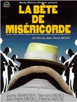 La bête de miséricorde在线观看和下载