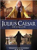 Julius Caesar Revealed在线观看和下载