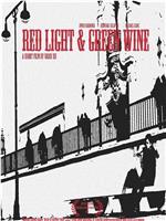 Red Light & Green Wine在线观看和下载