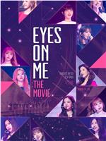 Eyes on Me: The Movie在线观看和下载