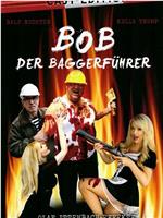 Baggerführer Bob在线观看和下载