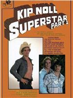 Kip Noll Superstar: Part 1在线观看和下载