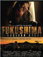 Fukushima: A Nuclear Story在线观看和下载