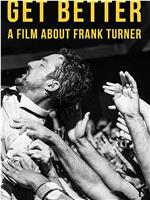 Get Better: A Film About Frank Turner在线观看和下载