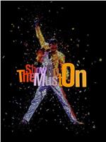 The Show Must Go On: The Queen + Adam Lambert Story在线观看和下载
