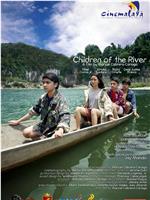 CHILDREN OF THE RIVER在线观看和下载