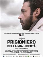 Prigioniero della mia libertà在线观看和下载