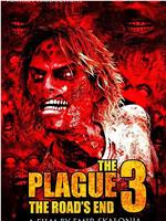 The Plague 3: The Road's End在线观看和下载