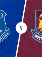 Everton vs West Ham United在线观看和下载