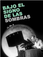 Bajo el signo de las sombras在线观看和下载