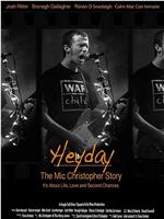 Heyday - The Mic Christopher Story在线观看和下载